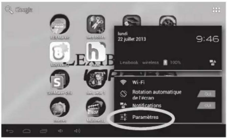 Google LxB Market Melville lundi 22 juillet 2013 9:46 Lexibook wireless 100% Wi-Fi Rotation automatique de l'écran Notifications Paramètres
