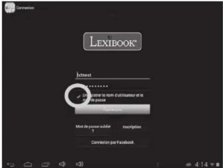 Connexion LEXIBOOK® Interbest Enregistrer le nom d'utilisateur et le m de passe Connexion Mout de passe mûble Inscription Connexion par Facebook