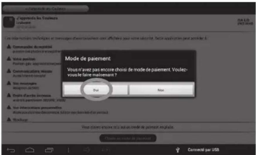 Mode de paiement Vous n'avez pas encore choisi de mode de paiement. Vous- vous le faire mainenant ? Oui Non You n'avez pas encore en a autre mode de paiement en place. C'estre au mode de paiement Connected par USB