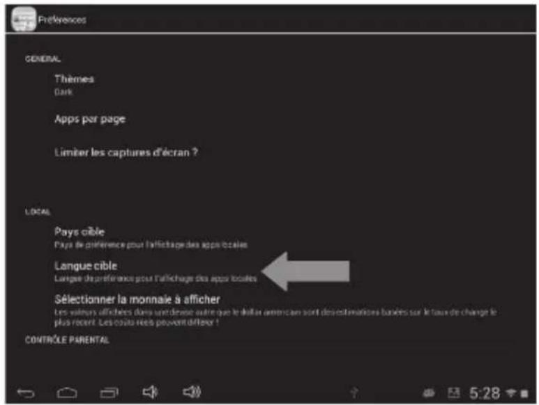 GÉNÉRAL Thèmes Dark Apps par page Limber les captures d'écran ? LOCAL Pays cible Pays de préférence pour l'affichage des apps locales Langue cible Langue de préférence pour l'affichage des apps locales Sélectionner la monnaie à afficher Les valeurs affichées dans une durée autre que le dollar américain sont des estimations budées sur le taux de change le plus recent. Les cours nées peuvent différer ! CONTRÔLE PARENTAL