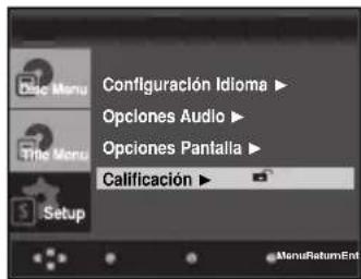 Disc Menu Configuración Idioma ▶ Opciones Audio ▶ Opciones Pantalla ▶ Calificación ▶ The Menu Setup MenuReturnEnt