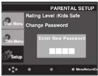 PARENTAL SETUP Rating Level :Kids Safe Change Password Enter New Password MenuReturnEn