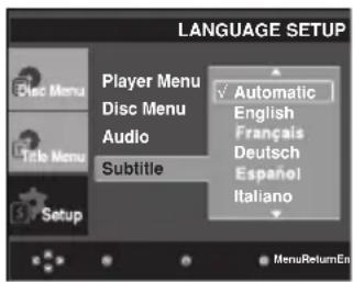 LANGUAGE SETUP Player Menu Disc Menu Audio Subtitle Automatic English Français Deutsch Español Italiano MenuReturnEn