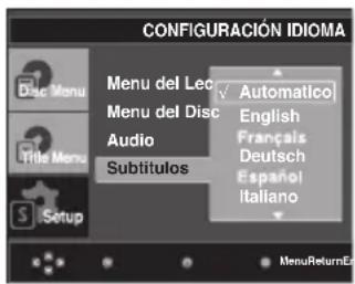 CONFIGURACIÓN IDIOMA Menu del León Automatico Menu del Disc English Title Menu Français Audio Deutsch Subtitulos Español Italiano Setup MenuReturnE
