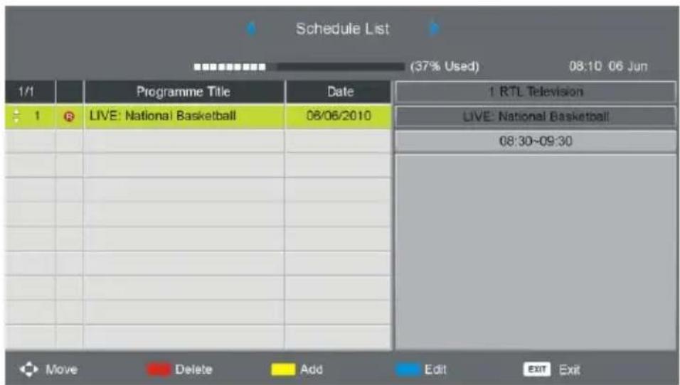 Schedule List (37% Used) 08:10 06 Jun 1/1 Programme Title Date 1 RTL Television 1 LIVE: National Basketball 08/06/2010 LIVE: National Basketball 08:30~09:30 Move Delete Add Edit EXIT Exit