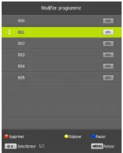 Modifier programme 800 801 802 803 804 805 Supprimer Déplacer Passer OK Sélectronner 1/1 MENU Retour