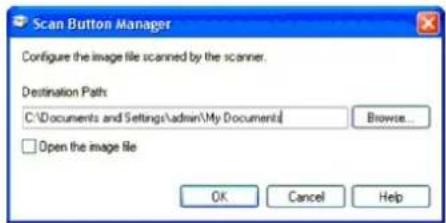 Scan Button Manager Configure the image file scanned by the scanner. Destination Path: C:\Documents and Settings\admin\My Documents Browse... Open the image file OK Cancel Help