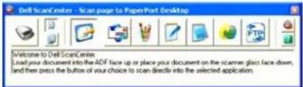 Dell ScanCenters - Scan page to PaperPort Desktop Welcome to Dell ScanCenters Load your document into the ADF face up or place your document on the server glass face down, and then press the button of your choice to scan directly into the selected application.