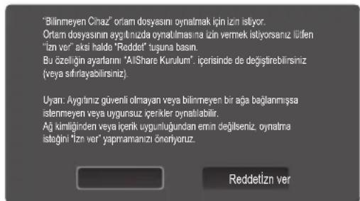 "Bilimeyen Cinaz" ortam dosyasının oynalmak için izn istiyor. Ortam dosyasının aygı nitıda oynatılmasına izn vermek istyorsanz lüfen "ızın ver" aksi haldo "Redet" tuşuna basin. Bu özellikin ayarlarını "AllShare Kurulum", içerisinde de değiştirebilirsiniz (veya sıfırlayabilirsiniz). Uyar: Aygıtınız güvenli olmayan veya bilimeyen bir ağa bağlanmışa istenmeyen veya uygunsuz içerikler oynatalabilir. Ağ kimfliginden veya içerik uygunluğundan emin değişleniz, oynalma istegini "ızın ver" yapmamanızı önerlyoruz. Redetizir ver