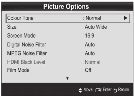 Picture Options Colour Tone : Normal Size : Auto Wide Screen Mode : 16:9 Digital Noise Filter : Auto MPEG Noise Filter : Auto HDMI Black Level : Normal Film Mode : Off Move Enter Return
