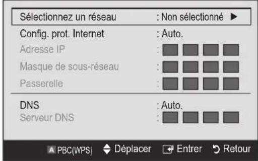 Sélectionnez un réseau : Non sélectionné ▶ Config. prot. Internet : Auto. Adresse IP : Masque de sous-réseau : Passerelle : DNS : Auto. Serveur DNS : PBC(WPS) Déplacer Entrer Retour