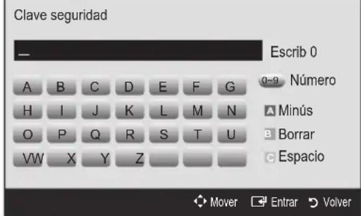 Clave seguridad Escrib 0 A B C D E F G H I J K L M N O P Q R S T U VW X Y Z 0-9 Número A Minús B Borrar C Espacio Mover Entrar Volver
