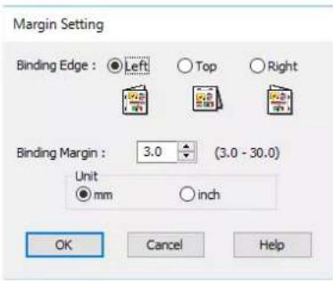 Margin Setting Binding Edge : Left Top Right Binding Margin : 3.0 (3.0 - 30.0) Unit mm inch OK Cancel Help