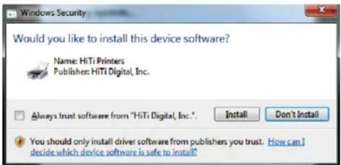Would you like to install this device software? Name: HiTi Printers Publisher: HiTi Digital, Inc. Always trust software from "HiTi Digital, Inc." Install Don't Install You should only install driver software from publishers you trust. How can I decide which device software is safe to install?