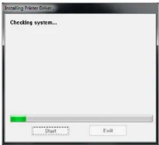 Installing Printer Driver... Checking system... Start Exit