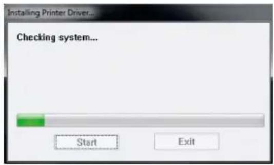 Installing Printer Driver... Checking system... Start Exit