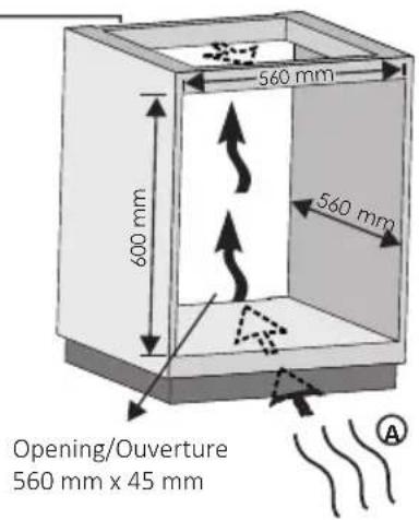 560 mm 600 mm 560 mm Opening/Ouverture 560 mm x 45 mm