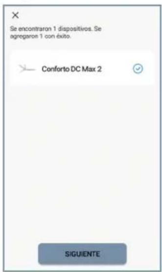 Se encontraron 1 dispositivos. Se agregaros 1 con éxito. Conforto DC Max 2 SIGUIENTE