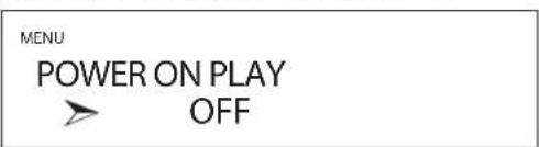 MENU POWER ON PLAY OFF