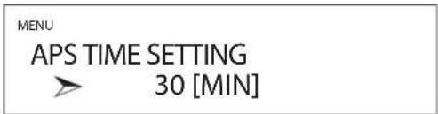 MENU APS TIME SETTING 30 [MIN]