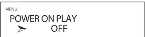 MENU POWER ON PLAY OFF