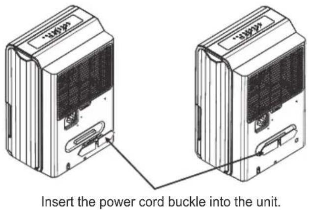 Insert the power cord buckle into the unit.