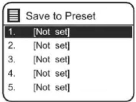 Save to Preset 1. [Not set] 2. [Not set] 3. [Not set] 4. [Not set] 5. [Not set]
