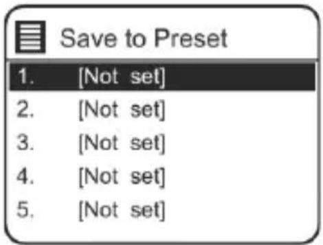 Save to Preset 1. [Not set] 2. [Not set] 3. [Not set] 4. [Not set] 5. [Not set]