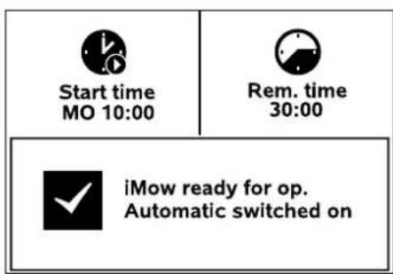 Start time MO 10:00 Rem. time 30:00 iMow ready for op. Automatic switched on