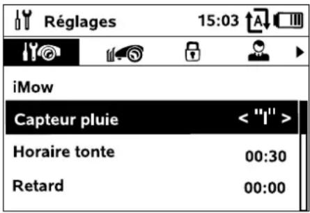Réglages 15:03 iMow Capteur pluie < "I" > Horaire tonte 00:30 Retard 00:00