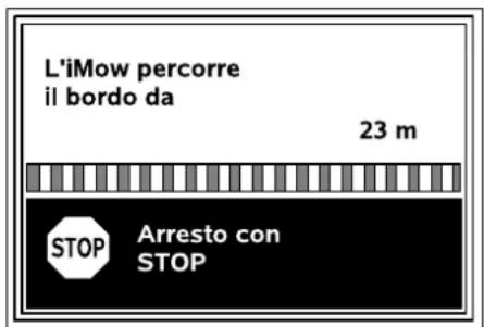 L'iMow percorre il bordo da 23 m STOP Arresto con STOP