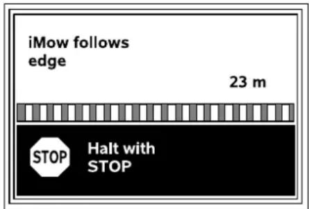 iMow follows edge 23 m STOP Halt with STOP