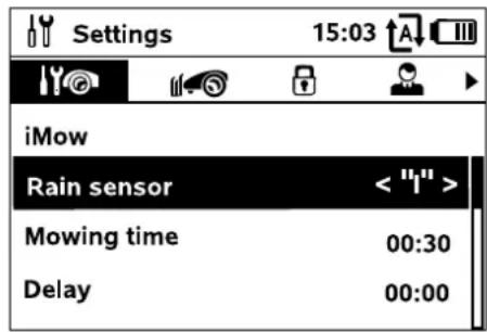 Settings 15:03 iMow Rain sensor < "I" > Mowing time 00:30 Delay 00:00