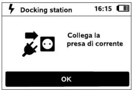 Docking station 16:15 Collega la presa di corrente OK
