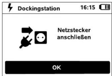 Dockingstation 16:15 Netzstecker anschließen OK