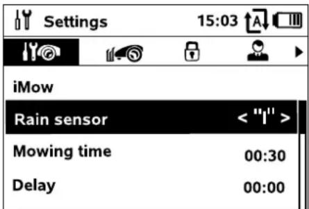 Settings 15:03 iMow Rain sensor < "I" > Mowing time 00:30 Delay 00:00