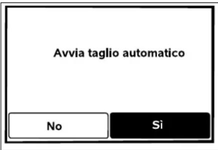 Avvia taglio automatico No Si