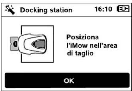 Docking station 16:10 Posiziona l'iMow nell'area di taglio OK