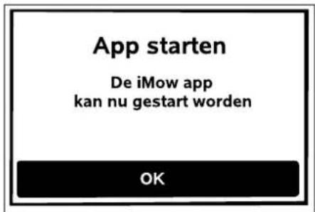 App starten De iMow app kan nu gestart worden OK