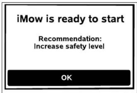 iMow is ready to start Recommendation: Increase safety level OK