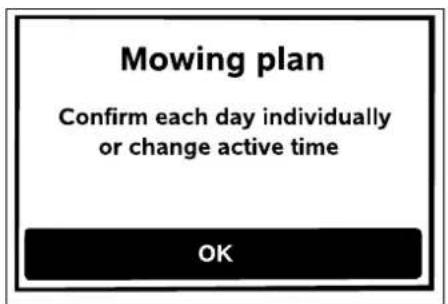 Mowing plan Confirm each day individually or change active time OK