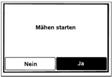 Mähen starten Nein Ja