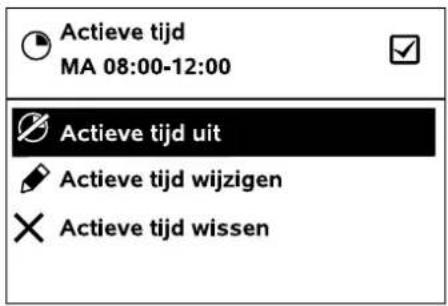 Actieve tijd MA 08:00-12:00 ✓ ✓ Actieve tijd uit ✓ Actieve tijd wijzigen ✗ Actieve tijd wissen