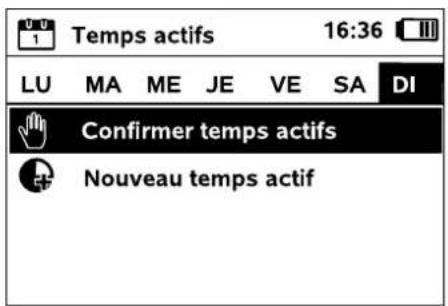 Temps actifs 16:36 LU MA ME JE VE SA DI Confirmer temps actifs Nouveau temps actif
