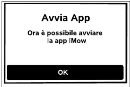Avvia App Ora è possibile avviare la app iMow OK