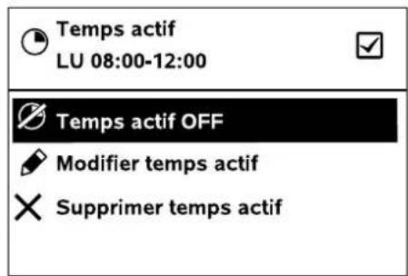 Temps actif LU 08:00-12:00 Temps actif OFF Modifier temps actif Supprimer temps actif