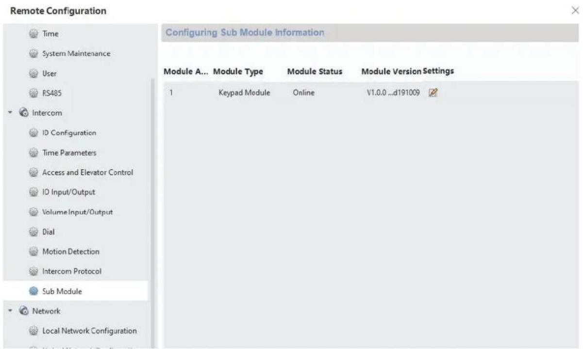 Remote Configuration Configuring Sub Module Information Module A... Module Type Module Status Module Version Settings 1 Keypad Module Online V1.0.0 ..d191009 Sub Module Network Local Network Configuration