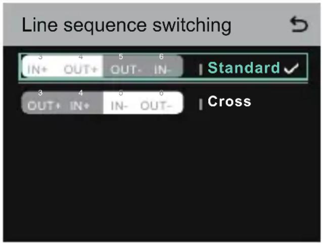 Line sequence switching 3 4 5 6 IN+ OUT+ OUT- IN- Standard ✓ 3 4 5 0 OUT+ IN+ IN- OUT- Cross