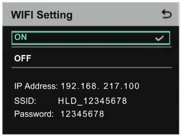 WIFI Setting ON OFF IP Address: 192.168. 217.100 SSID: HLD_12345678 Password: 12345678