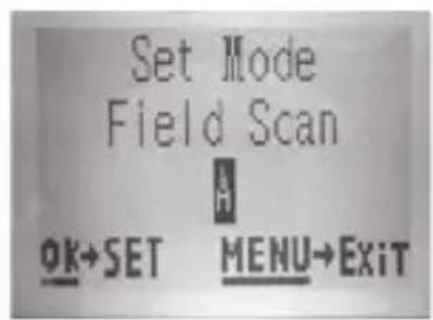 Set Mode Field Scan OK+SET MENU+Exit